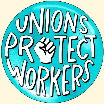 Unions Protect Workers Unions Protect Workers
